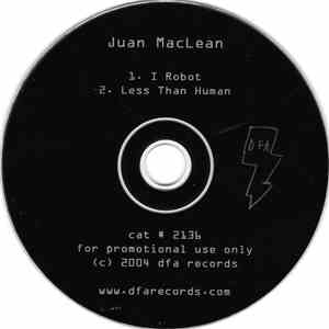 Juan Maclean - I Robot / Less Than Human