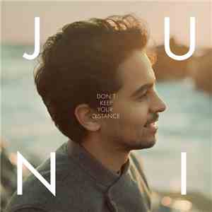 Juni  - Don't Keep Your Distance