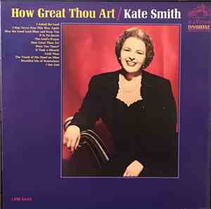 Kate Smith  - How Great Thou Art