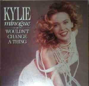 Kylie Minogue - Wouldn't Change A Thing