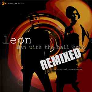 Leon  - Man With The Ball Head (Remixed)