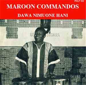 Maroon Commandos - Dawa Nimuone Hani