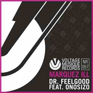 Marquez Ill Feat. Onosizo - Dr. Feelgood