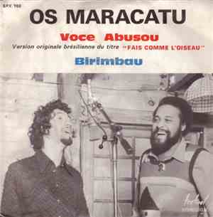 Os Maracatu - Voce Abusou / Birimbau