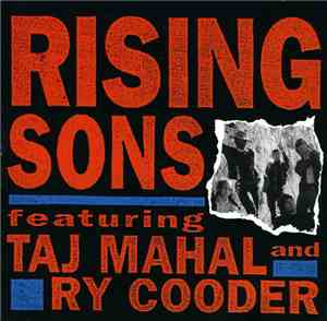 Rising Sons  Featuring Taj Mahal And Ry Cooder - Rising Sons Featuring Taj  ...