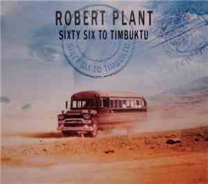 Robert Plant - Sixty Six To Timbuktu