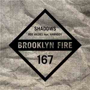 Rod Valdes Feat. Hawkboy  - Shadows