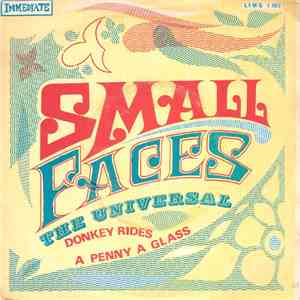 Small Faces - The Universal / Donkey Rides A Penny A Glass