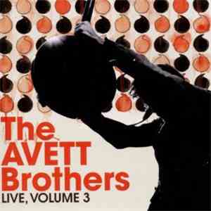 The Avett Brothers - Live, Volume 3