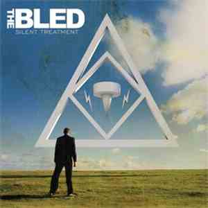 The Bled - Silent Treatment
