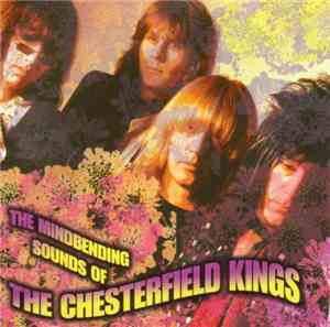 The Chesterfield Kings - The Mindbending Sounds Of...