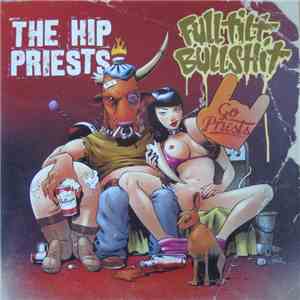 The Hip Priests - Fulltilt Bullshit