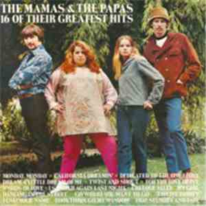 The Mamas & The Papas - 16 Of Their Greatest Hits