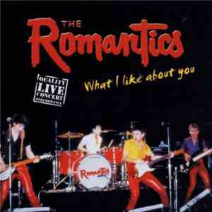The Romantics - What I Like About You