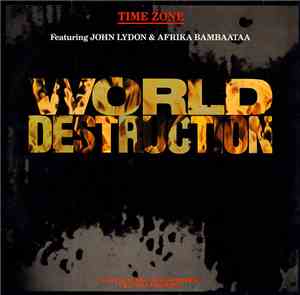 Time Zone Featuring John Lydon & Afrika Bambaataa - World Destruction
