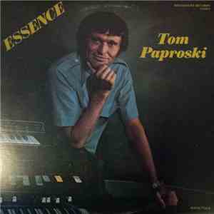 Tom Paproski - Essence