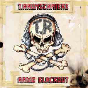 T.Raumschmiere - Radio Blackout