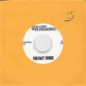 Wild Billy Childish And The Spartan Dreggs - Fen Raft Spider