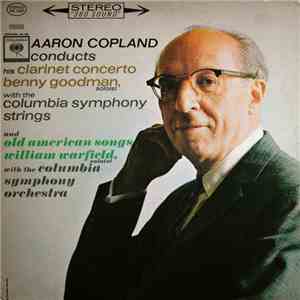 Aaron Copland Conducts, Benny Goodman Soloist, William Warfield Soloist, Co ...