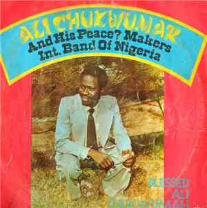 Ali Chukwumar & His Peace Makers Int. Band Of Nigeria - Ali Chukwumar & His ...