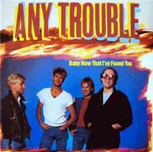Any Trouble - Baby Now That I've Found You