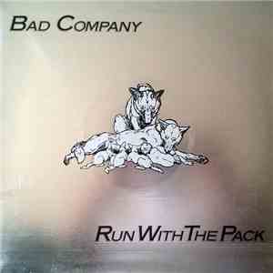 Bad Company  - Run With The Pack