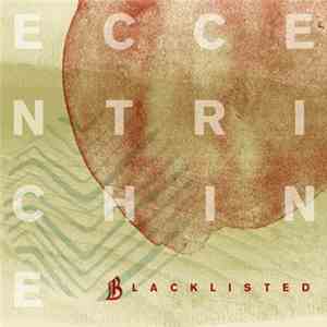 Blacklisted  - Eccentrichine