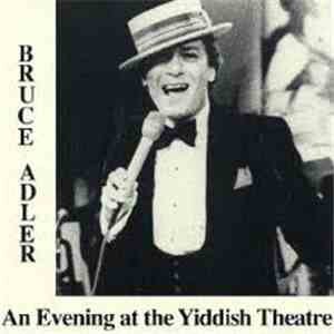Bruce Adler - An Evening At The Yiddish Theatre
