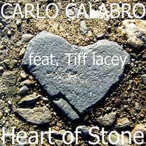 Carlo Calabro Feat. Tiff Lacey - Heart Of Stone