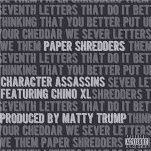 Character Assassins, Chino XL, Craw , Shizzy, Matty Trump - Paper Shredders