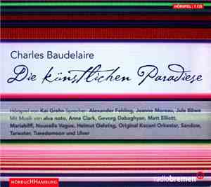 Charles Baudelaire - Die Künstlichen Paradiese