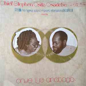 Chief Stephen Osita Osadebe & His Nigeria Sound Makers International - Onye ...