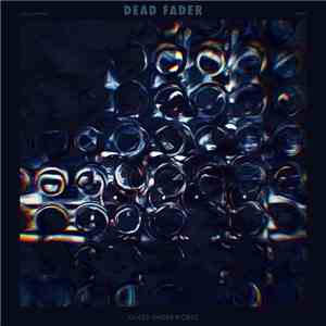 Dead Fader - Glass Underworld