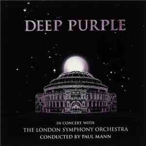 Deep Purple, The London Symphony Orchestra, Paul Mann  - In Concert With Th ...