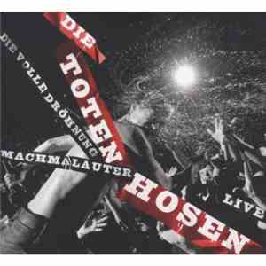 Die Toten Hosen - Machmalauter - Live - Die Volle Dröhnung