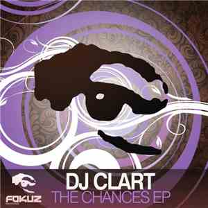DJ Clart - The Chances EP