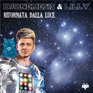 DJoNemesis & Lilly - Ritornata dalla Luce
