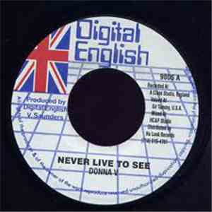 Donna V - Never Live To See