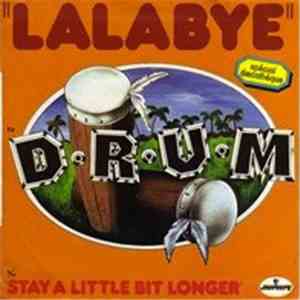 D-R-U-M - Lalabye / Stay A Little Bit Longer