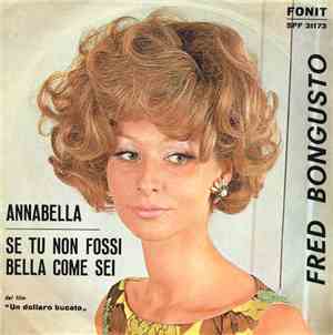 Fred Bongusto - Annabella / Se Tu Non Fossi Bella Come Sei