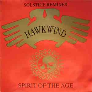 Hawkwind - Spirit Of The Age - Solstice Remixes