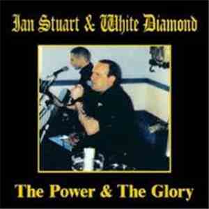 Ian Stuart & White Diamond - The Power & The Glory