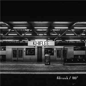 Khiflee - #drunk / 180°