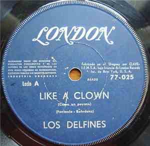 Los Delfines  - Like A Clown / You Really Got Me