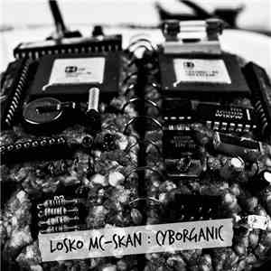 Losko Mc-Skan - Cyborganic
