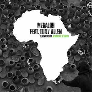 Megaloh Feat. Tony Allen - Regenmacher (Afrobeat Session)
