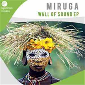 Miruga - Wall Of Sound EP