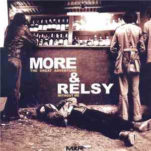MORE&RELSY - The Great Adventure Without Me