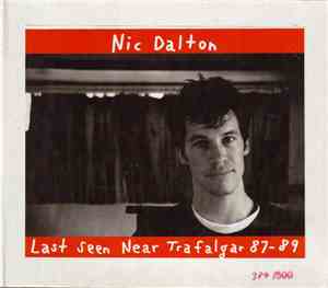 Nic Dalton - Last Seen Near Trafalgar 87-89