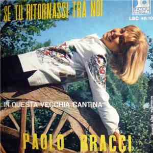 Paolo Bracci - Se Tu Ritornassi Tra Noi